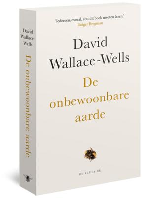 De onbewoonbare aarde - David Wallace-Wells - Paperback (9789403190709) De onbewoonbare aarde - David Wallace-Wells - Paperback (9789403190709)