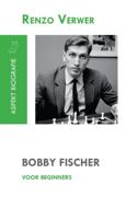 Bobby Fischer voor beginners - Renzo Verwer - ebook - thumbnail