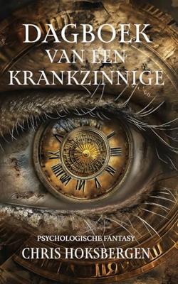 Dagboek van een krankzinnige - Chris Hoksbergen - ebook