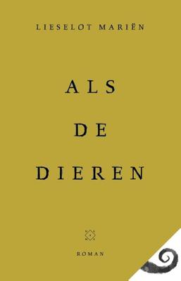 Als de dieren - Lieselot Mariën - ebook