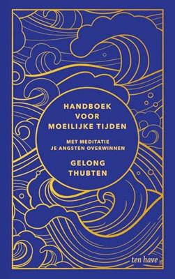 Handboek voor moeilijke tijden - Gelong Thubten - ebook