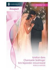Griekse dans ; Charmante bedrieger ; Een bijzonder misverstand - Rebecca Winters - eBook (9789461704726)