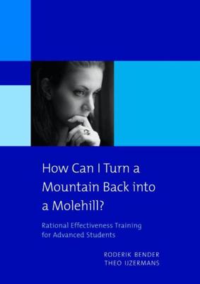 How can I turn a mountain back into a molehill? - Roderik Bender, Theo IJzermans - ebook