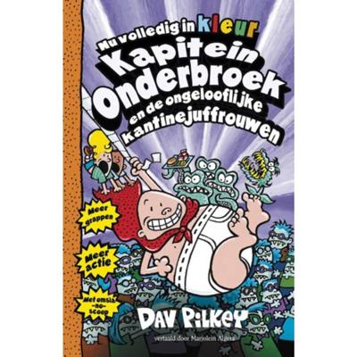 Kapitein Onderbroek en de ongelooflijke kantinejuffrouwen Kapitein Onderbroek en de ongelooflijke kantinejuffrouwen