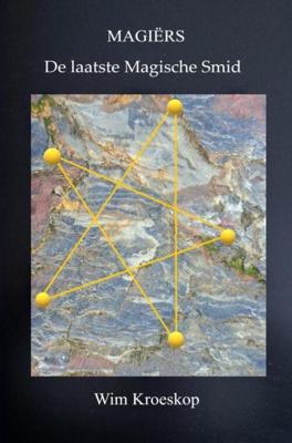 Magiërs: De laatste Magische Smid - Wim Kroeskop - ebook