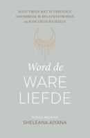 Word de ware liefde - Sheleana Aiyana - ebook - thumbnail