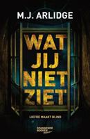Wat jij niet ziet - M.J. Arlidge - ebook - thumbnail