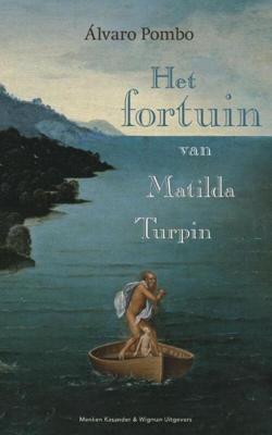 Het fortuin van Matilda Turpin - Álvaro Pombo - eBook (9789491495267)