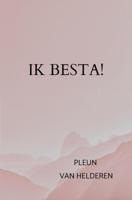 Ik besta! - Pleun van Helderen - ebook - thumbnail