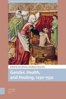 Gender, Health, and Healing, 1250-1550 - Sara Ritchey, Sharon Strocchia - ebook - thumbnail