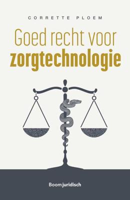 Goed recht voor zorgtechnologie - M.C. Ploem - ebook