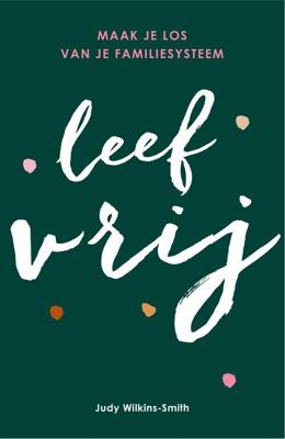 Leef vrij - Judy Wilkins-Smith - ebook