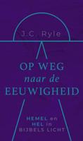 Op weg naar de eeuwigheid - John Charles Ryle - ebook - thumbnail