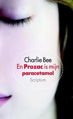 En Prozac is mijn paracetamol - Charlie Bee - ebook