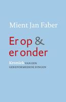 Er op en er onder - Mient Jan Faber - eBook (9789043523028) - thumbnail
