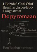 De pyromaan - J. Bernlef, Carl Olof Bernhardsson, Bob Langestraat - ebook - thumbnail