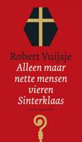 Alleen maar nette mensen vieren Sinterklaas - Robert Vuijsje - Paperback (9789038802800) - thumbnail