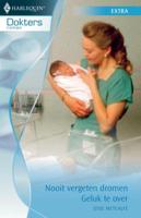 Nooit vergeten dromen ; Geluk te over - Josie Metcalfe - ebook - thumbnail