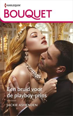 Een bruid voor de playboy-prins - Jackie Ashenden - ebook