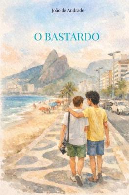 O Bastardo - João de Andrade - ebook