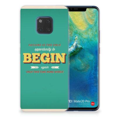 Huawei Mate 20 Pro | Siliconen hoesje | met naam Quote Begin Huawei Mate 20 Pro | Siliconen hoesje | met naam Quote Begin