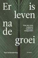 Er is leven na de groei - Paul Schenderling - ebook - thumbnail
