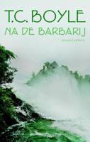 Na de barbarij - T. Coraghessan Boyle - ebook - thumbnail