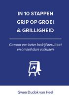 In 10 stappen Grip op Groei & Grilligheid - Gwen Dudok van Heel - ebook - thumbnail