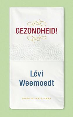 Gezondheid! - Levi Weemoedt - eBook (9789038807904)
