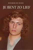 Je bent zo lief - Riemer de Boer - ebook - thumbnail