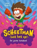 Boek Scheetman Lost Het Op! De Grote Kotsboel - thumbnail