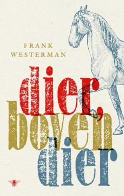 Dier, bovendier - Frank Westerman - ebook