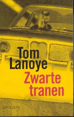 Zwarte tranen - Tom Lanoye - ebook
