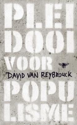 David Van Reybrouck Pleidooi voor populisme