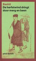 De herfstwind dringt door merg en been - Matsuo Basho - ebook - thumbnail