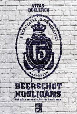 Beerschot hooligans - Vitas Declerck - eBook (9789460013898) Beerschot hooligans - Vitas Declerck - eBook (9789460013898)