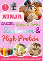 Ninja CREAMi Scoop & Swirl - Zuckerarm & High Protein Eiscreme, Softeis, Gelato, Sorbet & Milchshakes - schnelle Rezepte mit Mix-Ins, Saucen & Topping - Clara Feldhaus - ebook - thumbnail