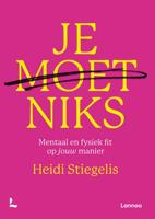 Je moet niks - Heidi Stiegelis - ebook - thumbnail