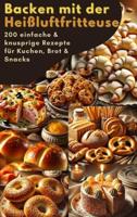 Backen mit der Heißluftfritteuse: 200 einfache & knusprige Rezepte für Kuchen, Brot & Snacks - Sophie Leclerc - ebook - thumbnail