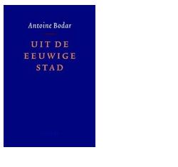 Uit de eeuwige stad - Antoine Bodar - ebook