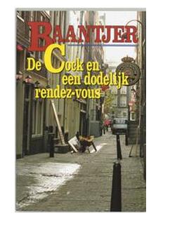 De Cock en een dodelijk rendez-vous (deel 47) - A.C. Baantjer - eBook (9789026125560)