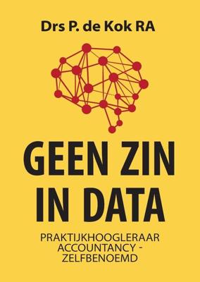 Geen zin in data - P. de Kok - ebook