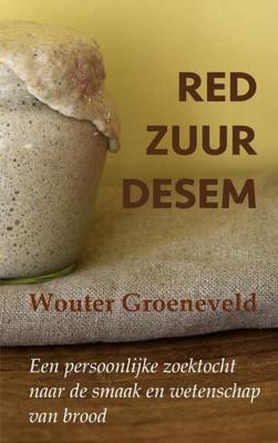 Red Zuurdesem - Wouter Groeneveld - Paperback (9789464052725)