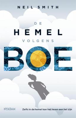 De hemel volgens Boe - Neil Smith - Paperback (9789046819739) De hemel volgens Boe - Neil Smith - Paperback (9789046819739)
