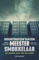 Bekentenissen van een meestersmokkelaar - Paul Meyer, Wim van den Eynde - eBook (9789461317780) - thumbnail