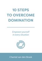 10 STEPS TO OVERCOME DOMINATION - Chantal van den Broek - ebook - thumbnail