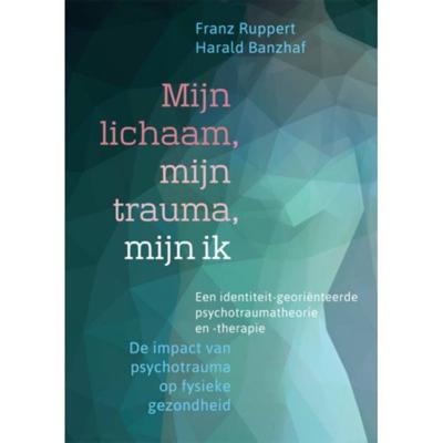 Mijn lichaam, mijn trauma, mijn ik (Paperback) Mijn lichaam, mijn trauma, mijn ik (Paperback)