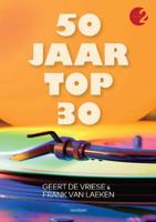 50 jaar Top 30 - Frank van Laeken, Geert de Vriese - Paperback (9789089247957) - thumbnail
