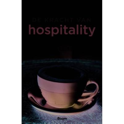 De kracht van hospitality - Eline Kuiper, Frederike Bannink, Özgür Eylen - Paperback (9789024428809)
