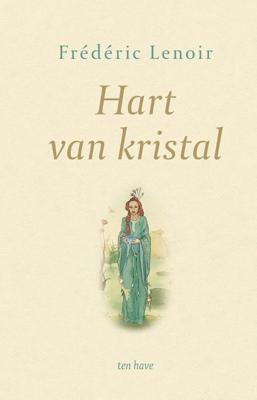 Hart van kristal - Frédéric Lenoir - ebook